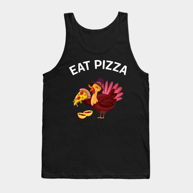 Turkey Eat Pizza Men Women Kids Funny Thanksgiving Tank Top by TeeTypo